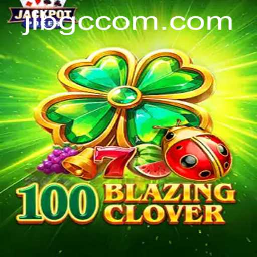 Unveiling the Excitement of 100BlazingClover: A Gaming Revolution