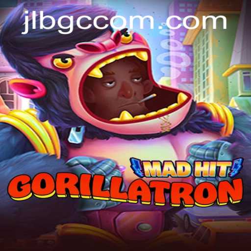 MadHitGorillatron: Unleashing Chaos in the Gaming World